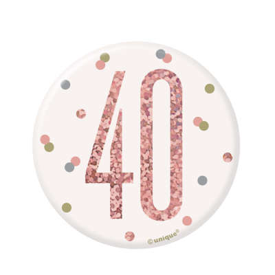 Rose Gold 40th Birthday Badge