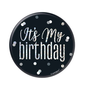 Black & Silver Birthday Badge "It's My Birthday"